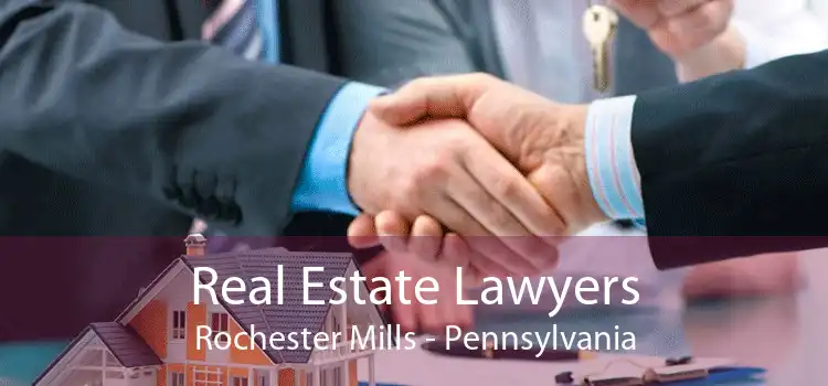 Real Estate Lawyers Rochester Mills - Pennsylvania