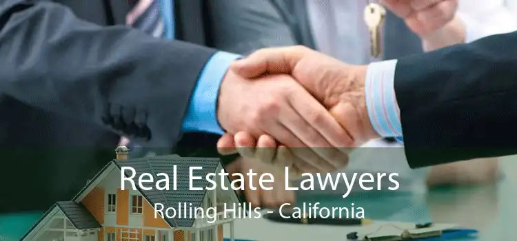 Real Estate Lawyers Rolling Hills - California