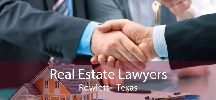 Real Estate Lawyers Rowlett - Texas