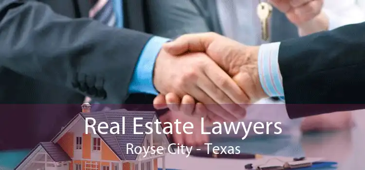 Real Estate Lawyers Royse City - Texas