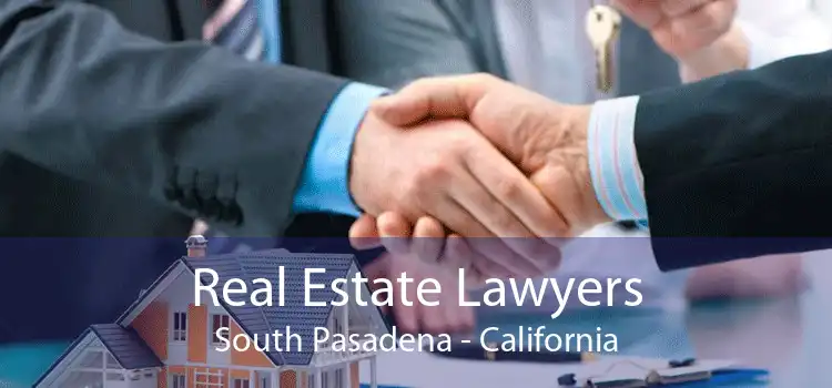 Real Estate Lawyers South Pasadena - California