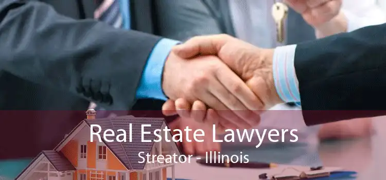 Real Estate Lawyers Streator - Illinois