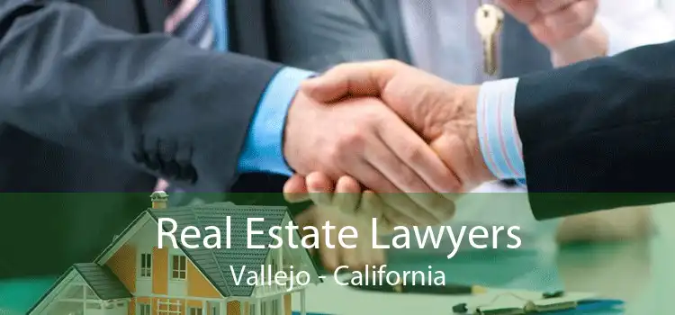 Real Estate Lawyers Vallejo - California