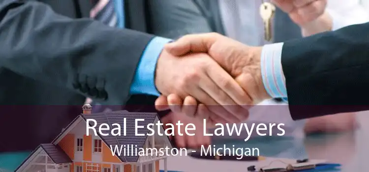 Real Estate Lawyers Williamston - Michigan