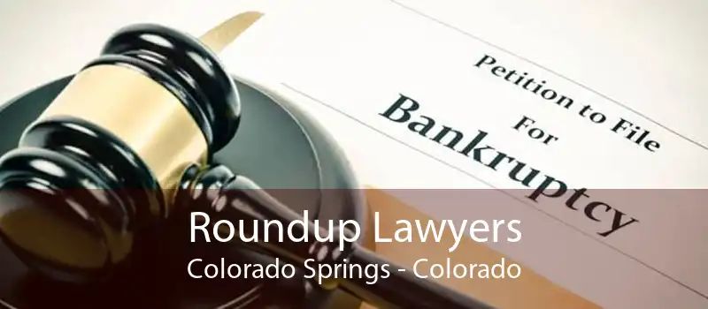 Roundup Lawyers Colorado Springs - Colorado
