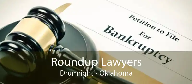 Roundup Lawyers Drumright - Oklahoma