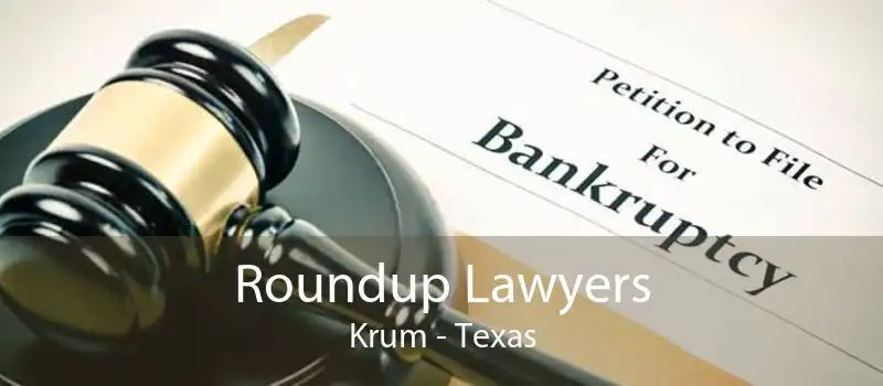 Roundup Lawyers Krum - Texas