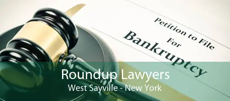 Roundup Lawyers West Sayville - New York