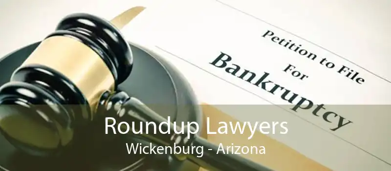 Roundup Lawyers Wickenburg - Arizona