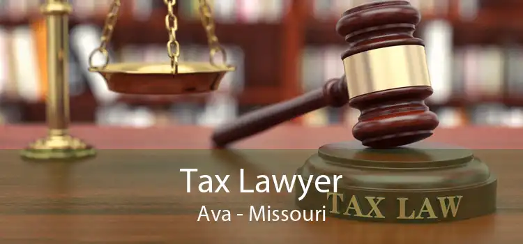 Tax Lawyer Ava - Missouri
