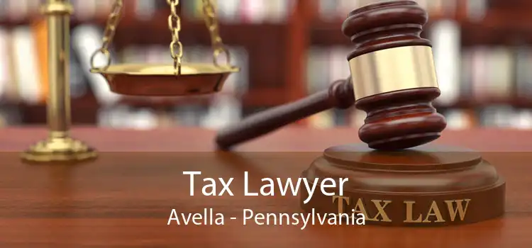 Tax Lawyer Avella - Pennsylvania