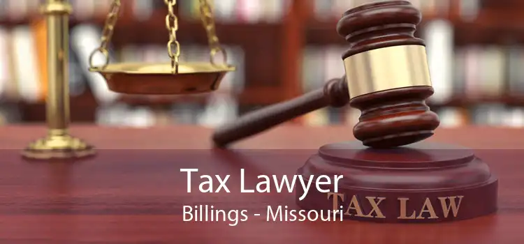 Tax Lawyer Billings - Missouri