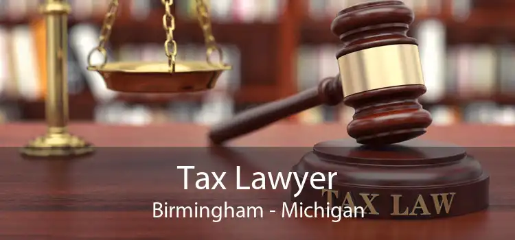 Tax Lawyer Birmingham - Michigan