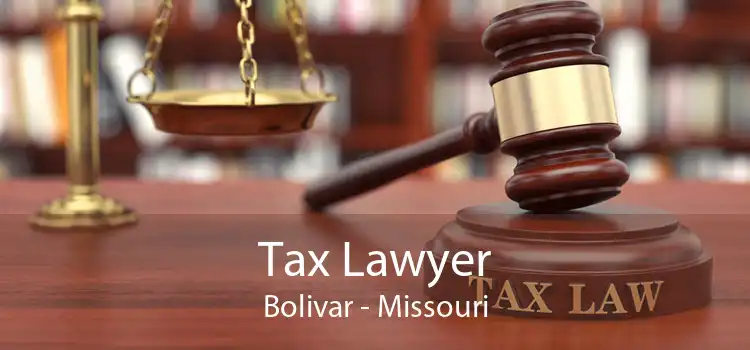 Tax Lawyer Bolivar - Missouri
