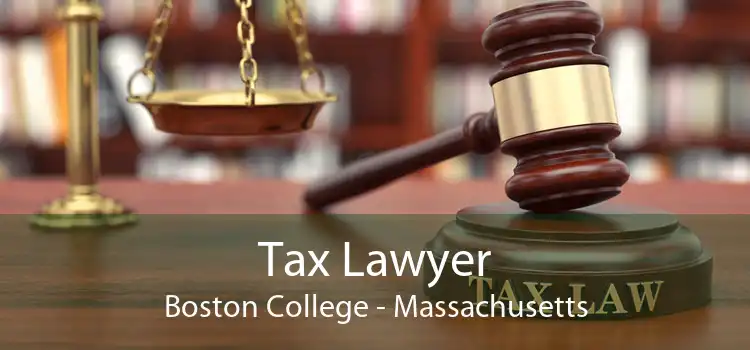 Tax Lawyer Boston College - Massachusetts