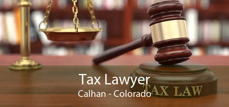 Tax Lawyer Calhan - Colorado