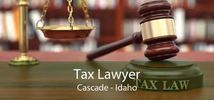 Tax Lawyer Cascade - Idaho