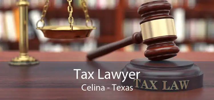 Tax Lawyer Celina - Texas