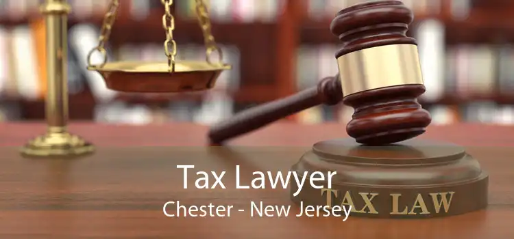 Tax Lawyer Chester - New Jersey