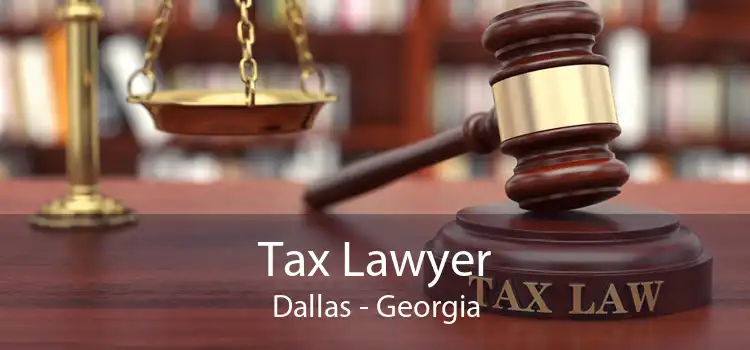Tax Lawyer Dallas - Georgia