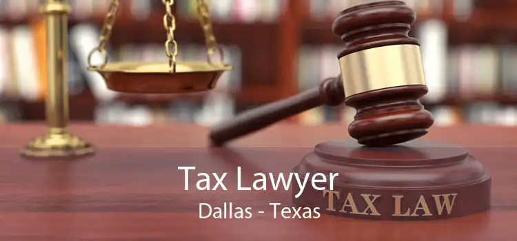 Tax Lawyer Dallas - Texas