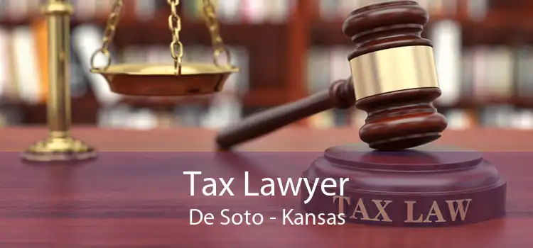 Tax Lawyer De Soto - Kansas