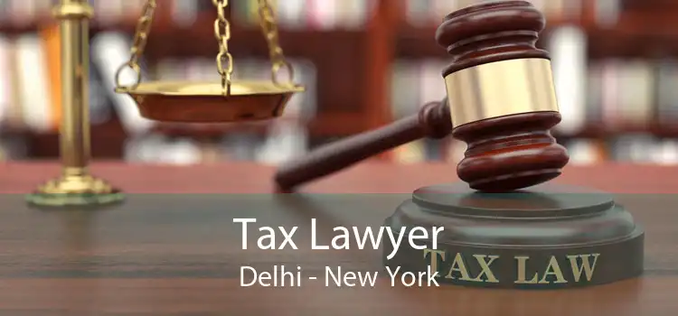 Tax Lawyer Delhi - New York
