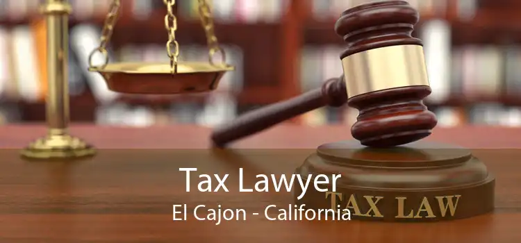 Tax Lawyer El Cajon - California