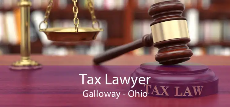 Tax Lawyer Galloway - Ohio