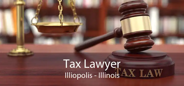Tax Lawyer Illiopolis - Illinois