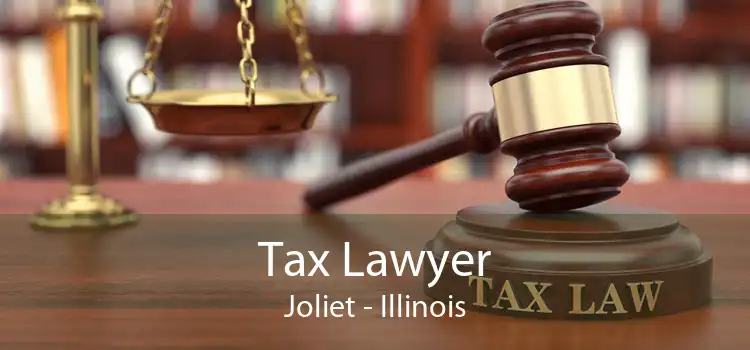 Tax Lawyer Joliet - Illinois