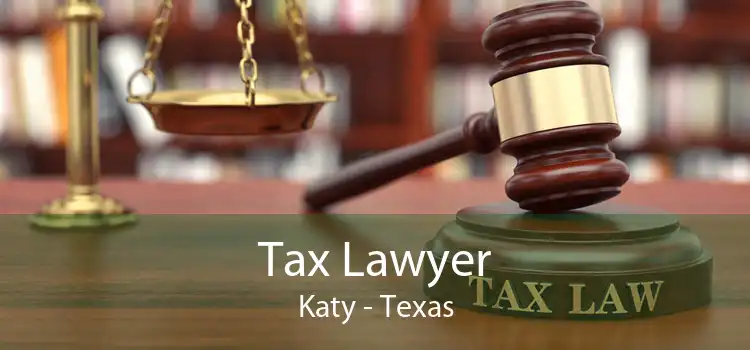 Tax Lawyer Katy - Texas