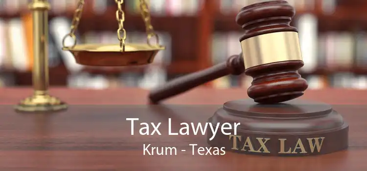 Tax Lawyer Krum - Texas