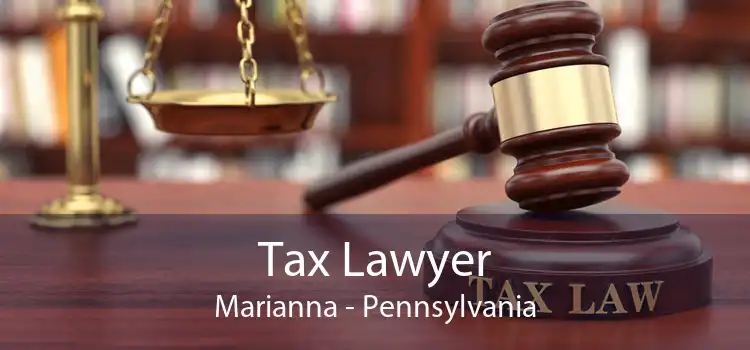 Tax Lawyer Marianna - Pennsylvania