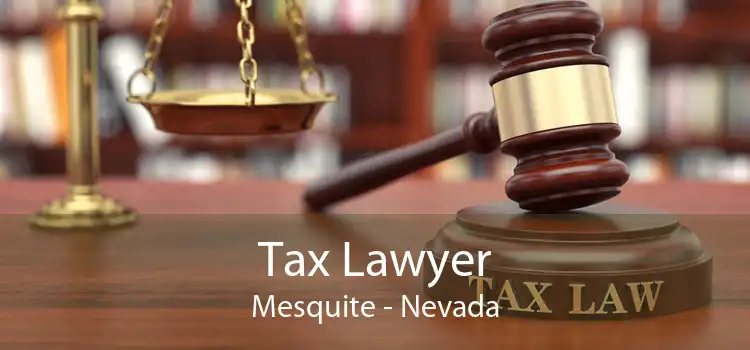 Tax Lawyer Mesquite - Nevada