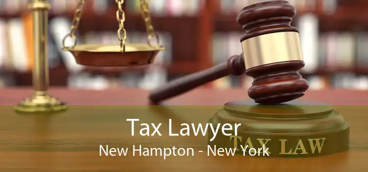 Tax Lawyer New Hampton - New York