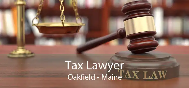 Tax Lawyer Oakfield - Maine