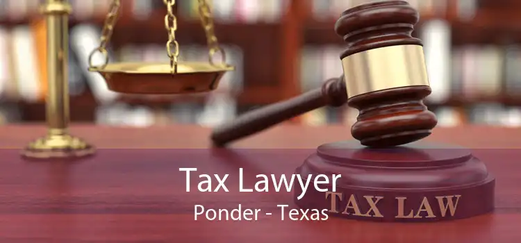 Tax Lawyer Ponder - Texas
