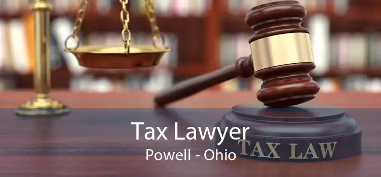 Tax Lawyer Powell - Ohio