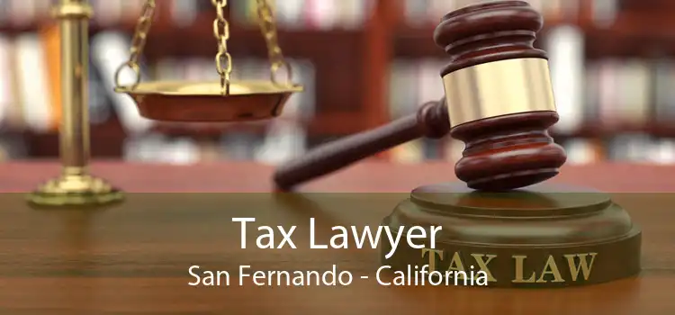 Tax Lawyer San Fernando - California