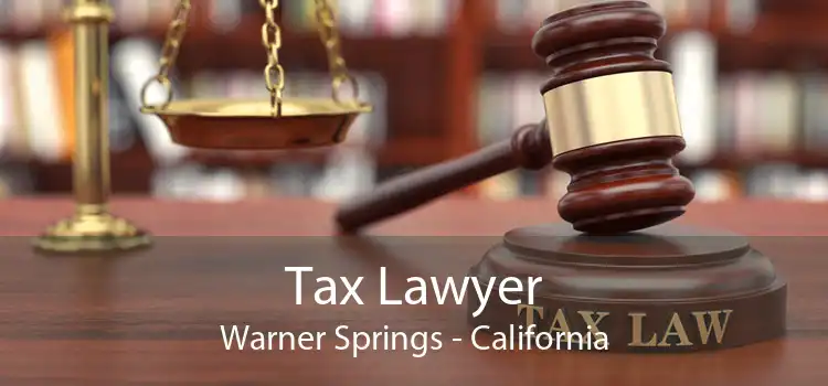 Tax Lawyer Warner Springs - California