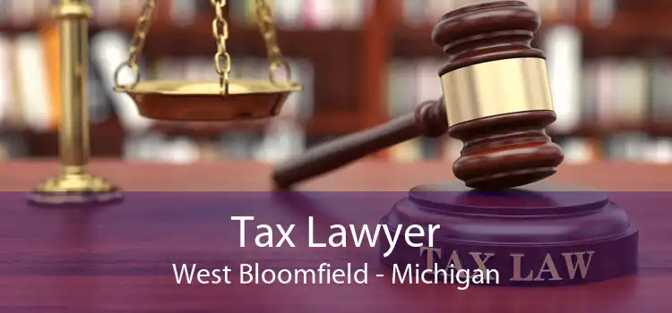 Tax Lawyer West Bloomfield - Michigan