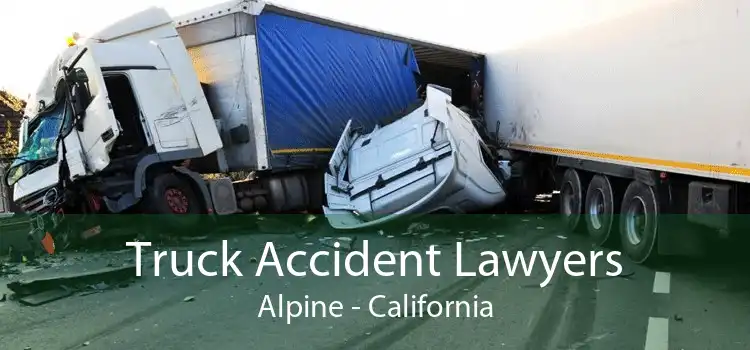 Truck Accident Lawyers Alpine - California