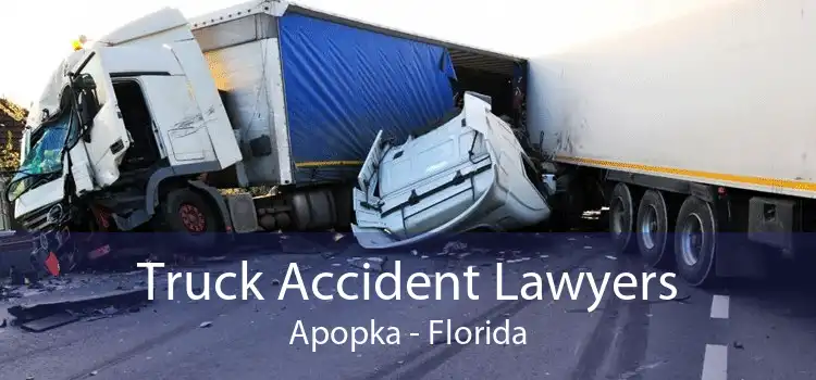 Truck Accident Lawyers Apopka - Florida