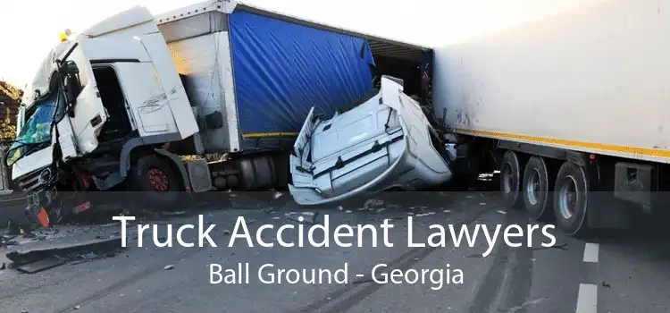 Truck Accident Lawyers Ball Ground - Georgia