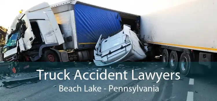 Truck Accident Lawyers Beach Lake - Pennsylvania