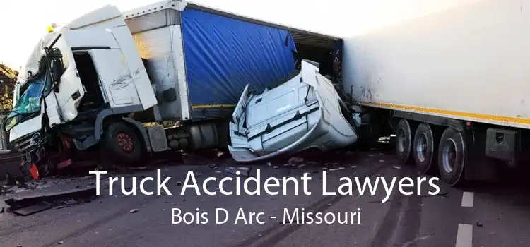 Truck Accident Lawyers Bois D Arc - Missouri