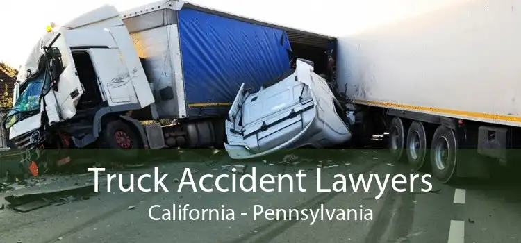 Truck Accident Lawyers California - Pennsylvania
