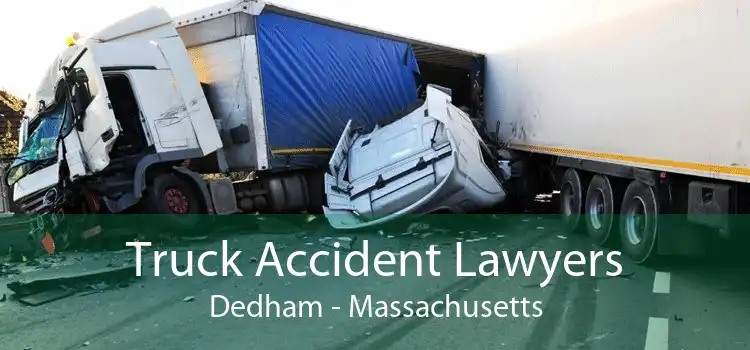 Truck Accident Lawyers Dedham - Massachusetts