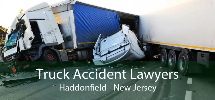 Truck Accident Lawyers Haddonfield - New Jersey